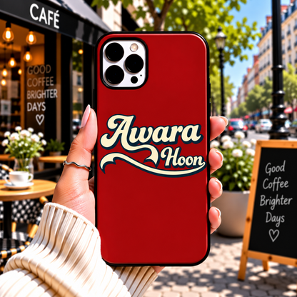Awara Hoon — Phone Case